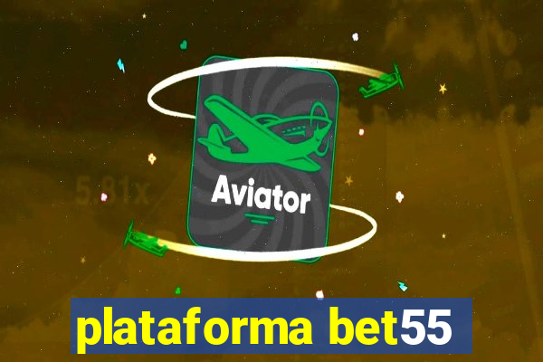 plataforma bet55